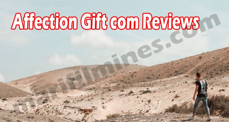 Affection Gift com Reviews {May 2021} Is It Legit Site