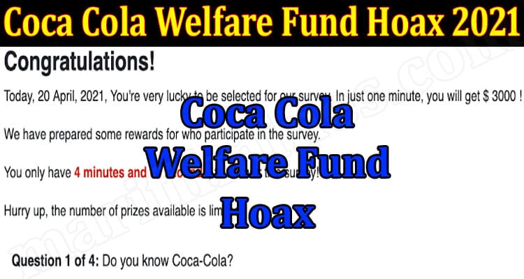Coca Cola Welfare Fund Hoax 2021 {Jun} About This Scam!