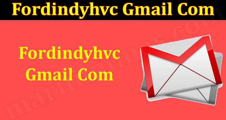Fordindyhvc Gmail Com {Jun} Know In-depth Deals Here!