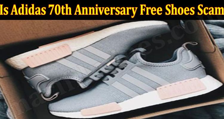 Is Adidas 70th Anniversary Free Shoes Scam (June) Read!