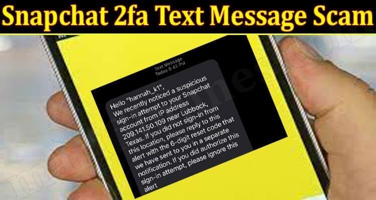 Snapchat 2fa Text Message Scam (June) How To Stay Safe?