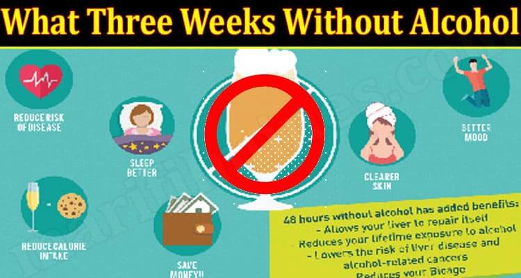 What Three Weeks Without Alcohol {June 2021} Read Here!