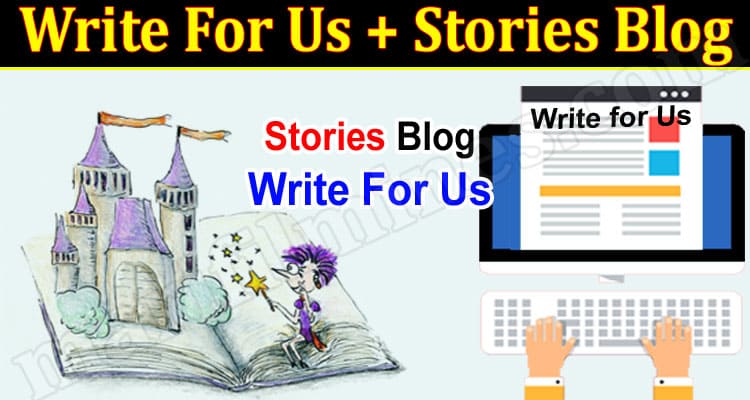 About General Information Write For Us + Stories Blog