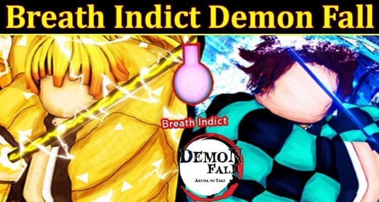 Breath Indict Demon Fall 2021