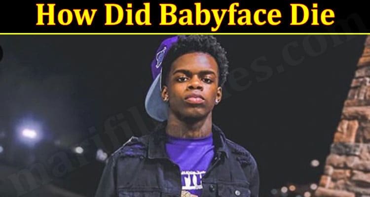 How Did Babyface Die 2021.