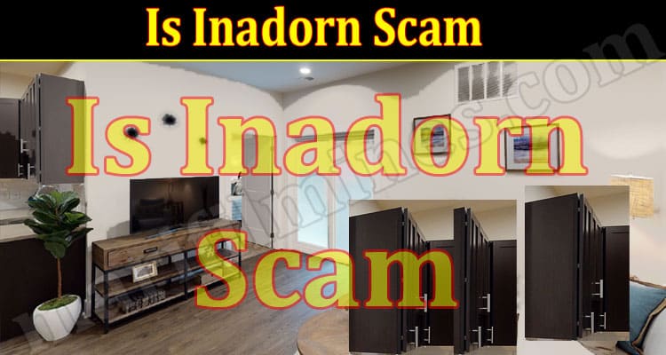 Is Inadorn Scam 2021