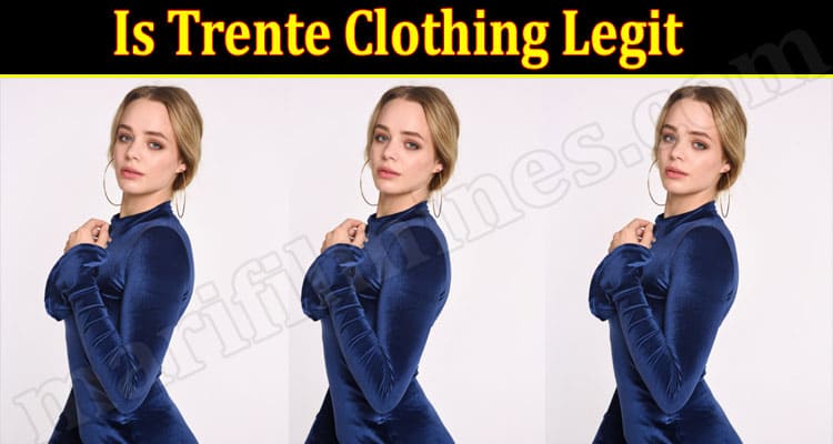 Is Trente Clothing Legit {July 2021} Read The Reviews!