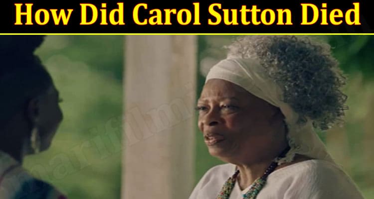 Latest News Carol Sutton Died