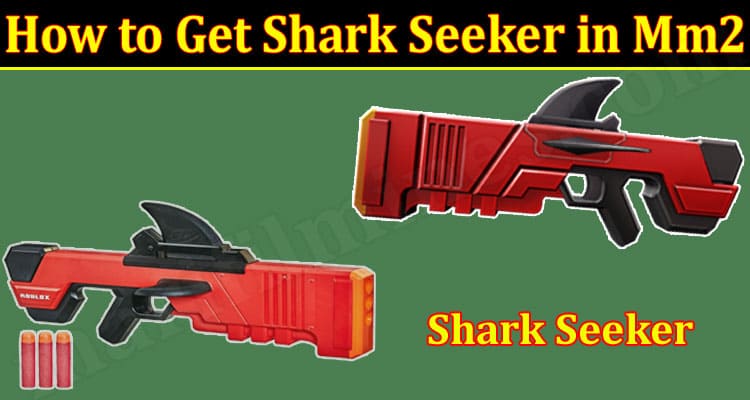 How to Get Shark Seeker in Mm2 {March 2022} Some Facts!