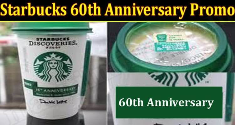 Starbucks 60th Anniversary Promo (July) Read Details!