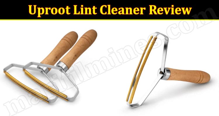 Uproot Lint Cleaner Reviews 2021.