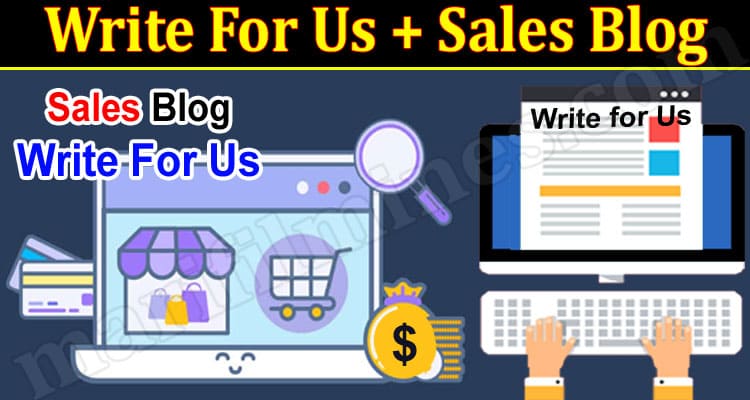 About General Information Write For Us + Sales Blog