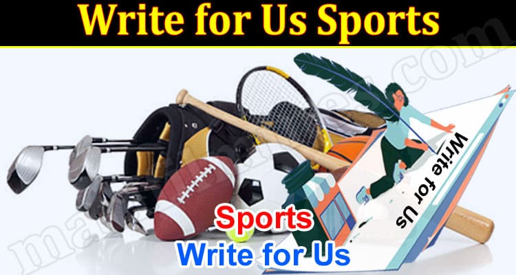 About General Information Write for Us Sports