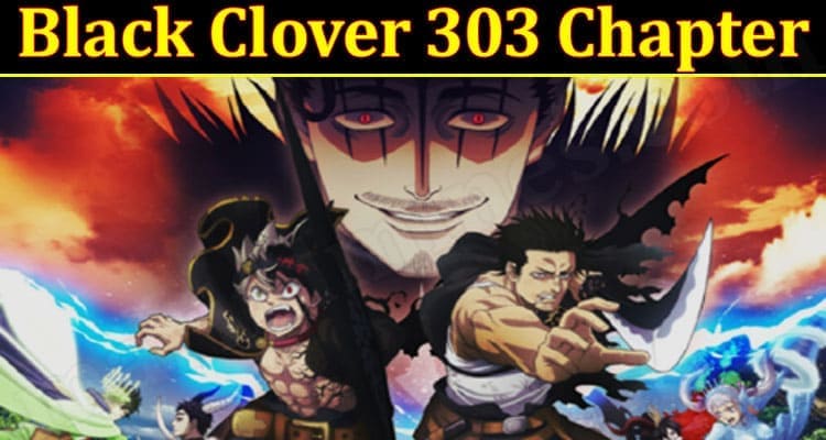 Gaming Tips News Black Clover 303 Chapter