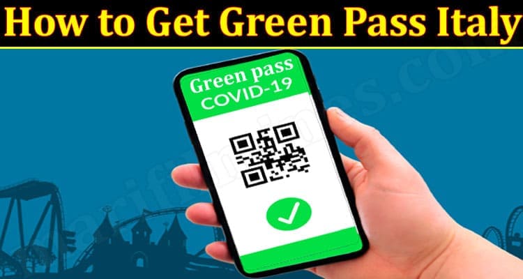 How to Get Green Pass 2021