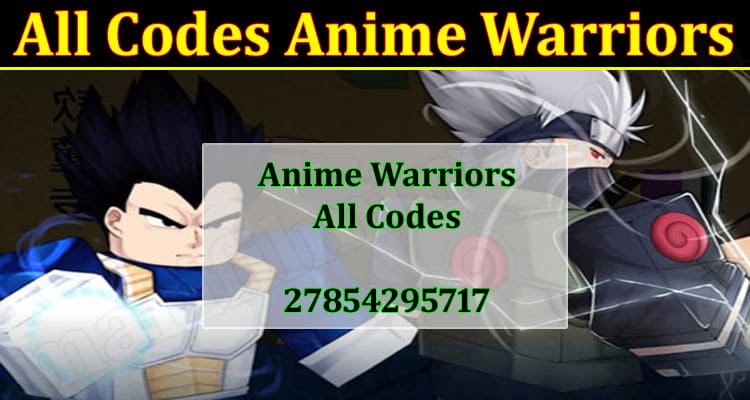 All Codes Anime Warriors (Aug) Process To Redeem Codes!