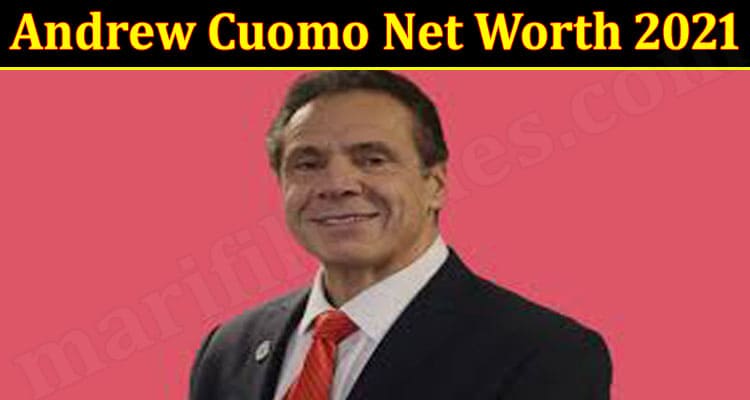 Andrew Cuomo Net Worth 2021 (Aug) Some Facts To Know!