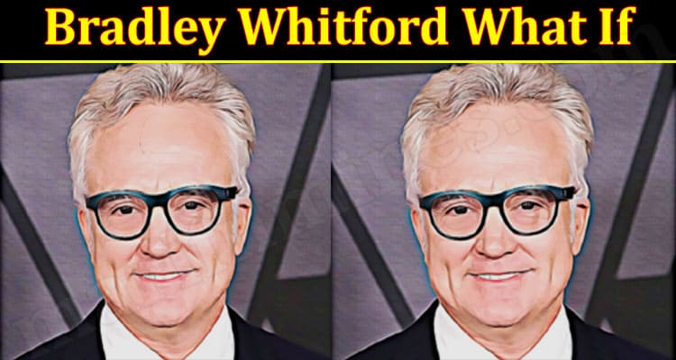 Latest News Bradley Whitford What If