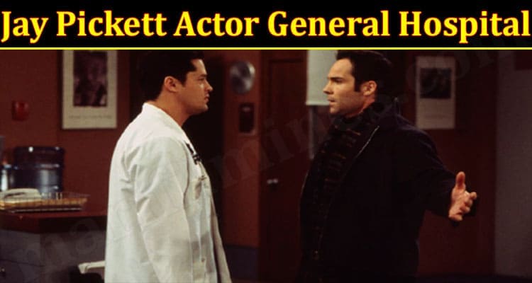 Latest News Jay Pickett Actor General Hospital 2021