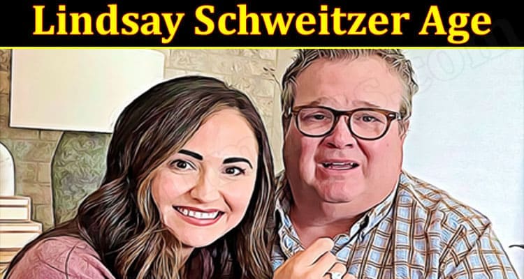 Latest News Lindsay-Schweitzer-Age