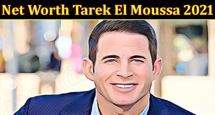 Latest News Net Worth Tarek El Moussa