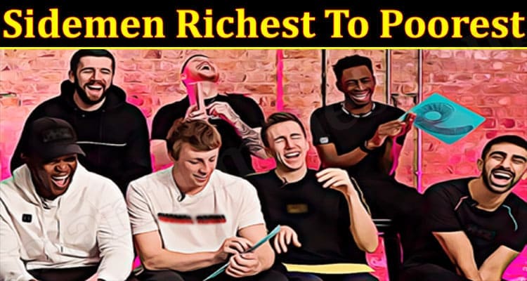 Latest News Sidemen-Richest-To-Poorest
