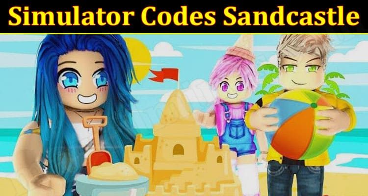 Latest News Simulator Codes Sandcastle