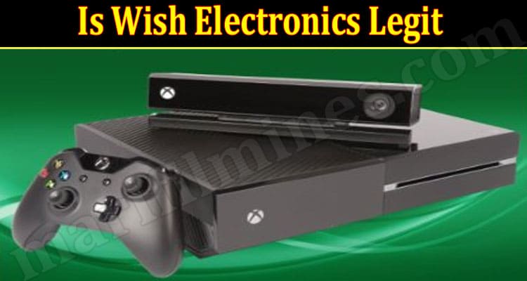 Wish Electronics Online Website reviews 2021