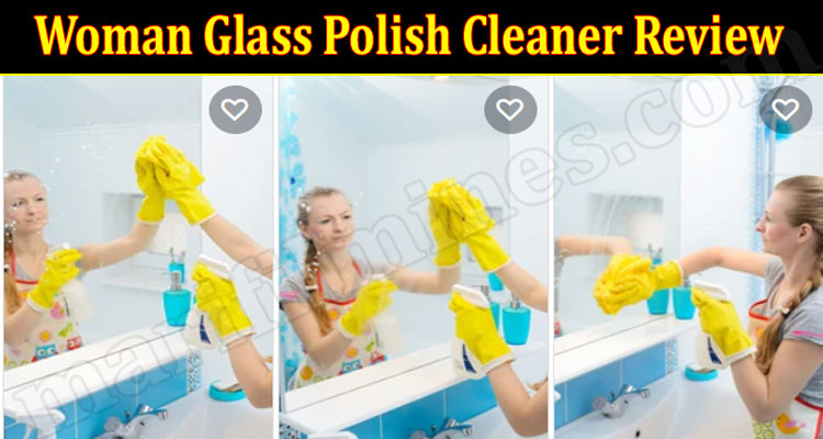Woman Glass Polish Cleaner Online Product Review