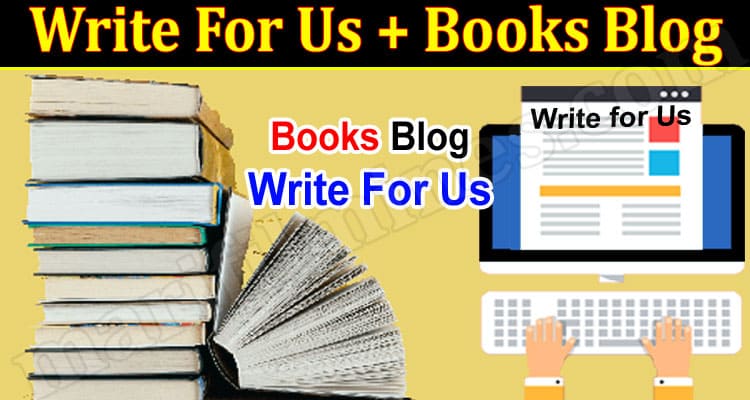 About General Information Write For Us + Books Blog