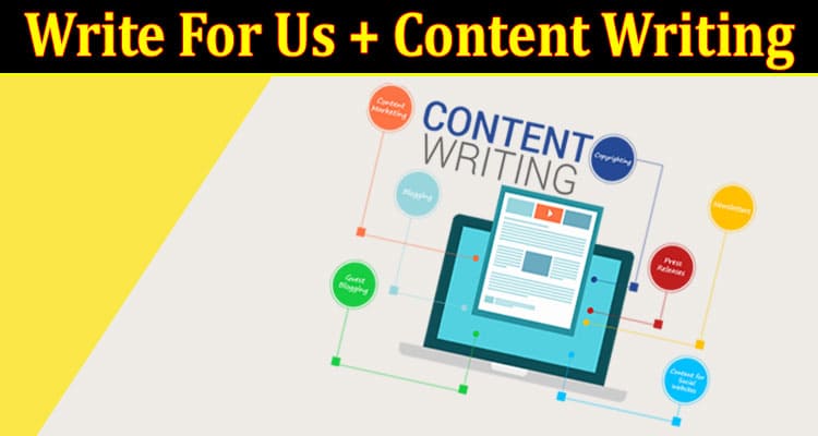 About General Information Write For Us + Content Writing