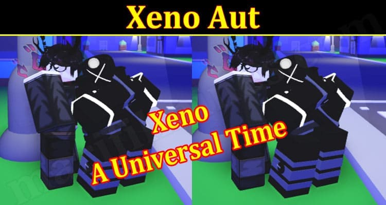 About General Information Xeno Aut