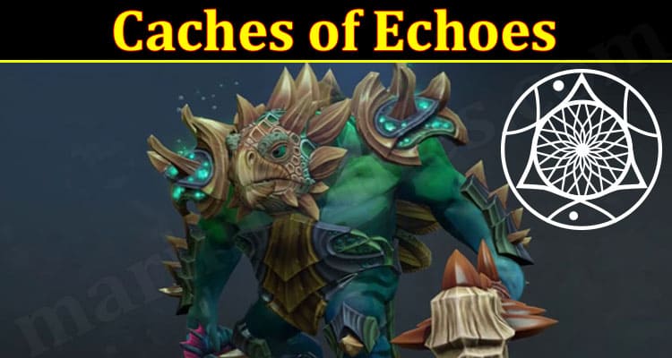 Gaming Tips Caches of Echoes