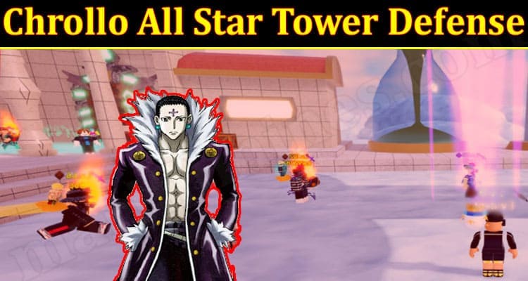 Gaming Tips Chrollo All Star Tower Defense