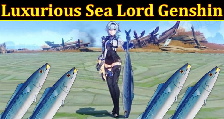 Gaming Tips Luxurious Sea Lord Genshin