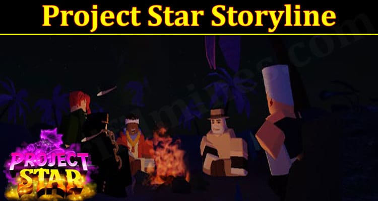 Gaming Tips Project Star Storyline