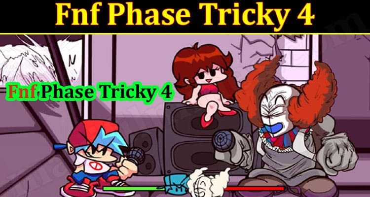 Gaming nf Tips Fnf Phase Tricky 4