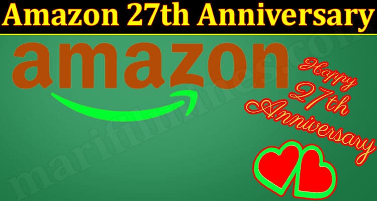 Latest News Amazon 27th Anniversary