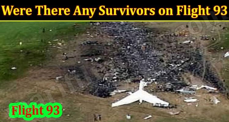 Latest News Any Survivors on Flight 93