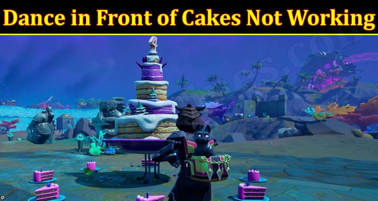 Latest News Dance in Front of Cakes Not Working