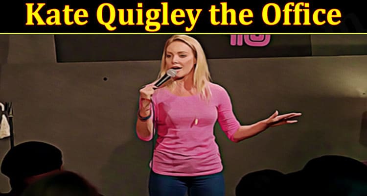 Latest News Kate Quigley the Office