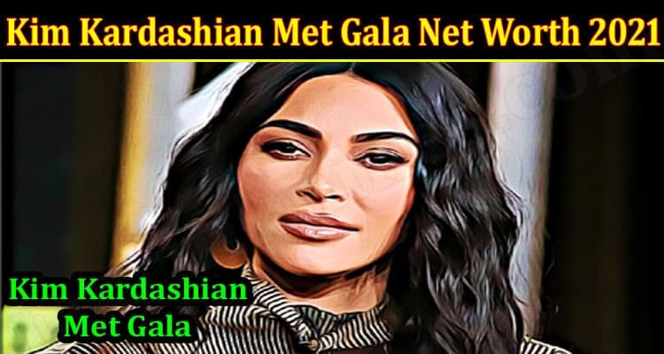 Latest News Kim Kardashian Met Gala