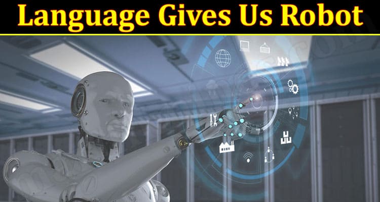 Latest News Language Gives Us Robot
