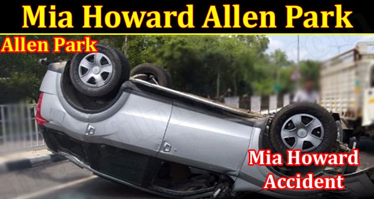 Latest News Mia Howard Allen Park