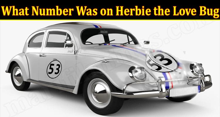 Latest News Number Was on Herbie the Love Bug