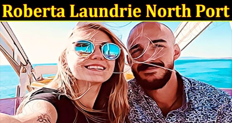Latest News Roberta Laundrie North Port