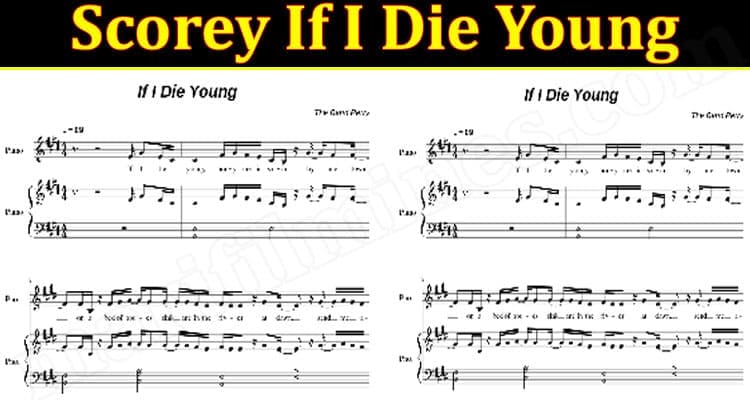 Latest News Scorey If I Die Young