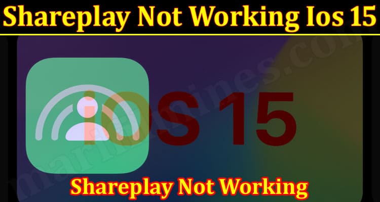 Latest News Shareplay Not Working Ios 15