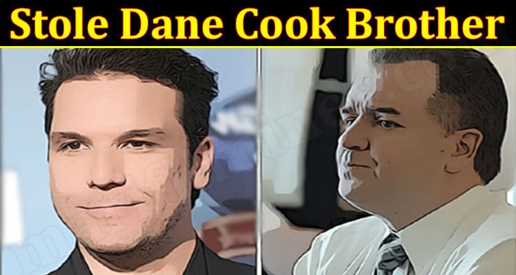 Latest News Stole Dane Cook Brother