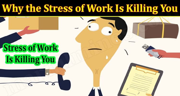 Latest News Stress of Work Is Killing You